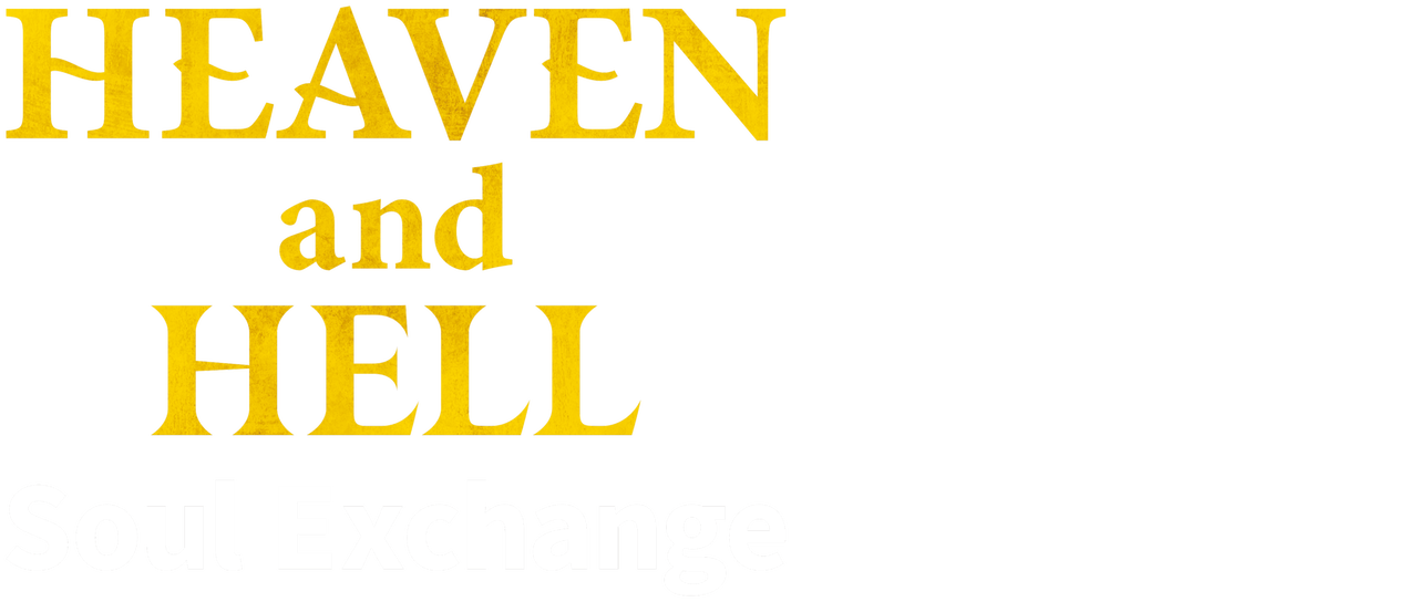 Heaven and Hell: Soul Exchange