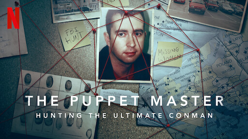 The Puppet Master: Hunting the Ultimate Conman